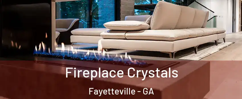  Fireplace Crystals Fayetteville - GA